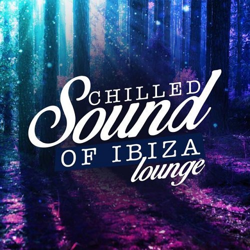 Chilled Sound of Ibiza Lounge