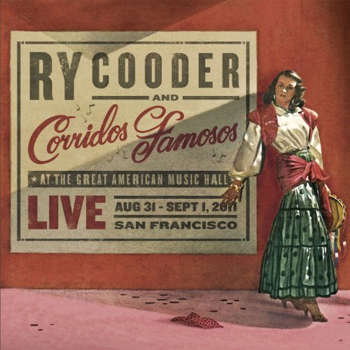 Ry Cooder &   Corridos Famosos -  Live In San Francisco 2013