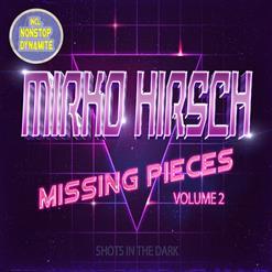 Mirko Hirsch - Missing Pieces - Volume 2 (Shots In The Dark) (2016)